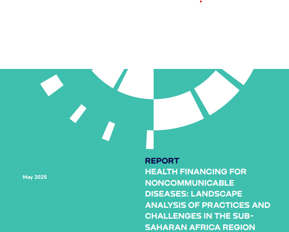 Health financing for noncommunicable diseases: Landscape analysis of practices and challenges in the sub-Saharan African region